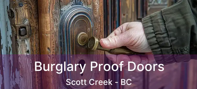Burglary Proof Doors Scott Creek - BC