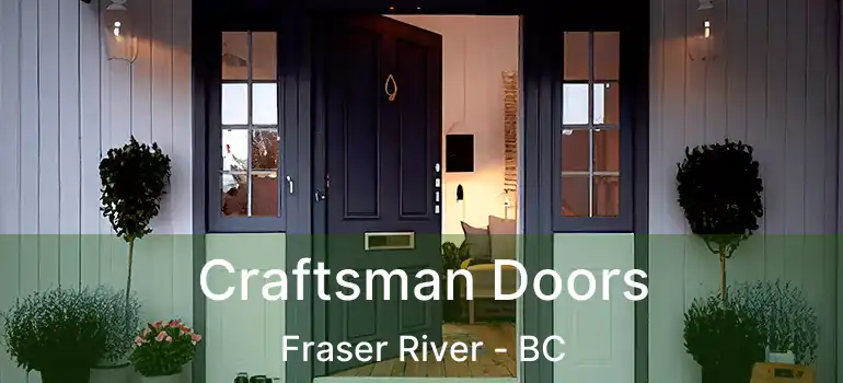 Craftsman Doors Fraser River - BC