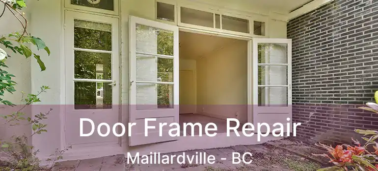 Door Frame Repair Maillardville - BC
