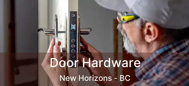 Door Hardware New Horizons - BC