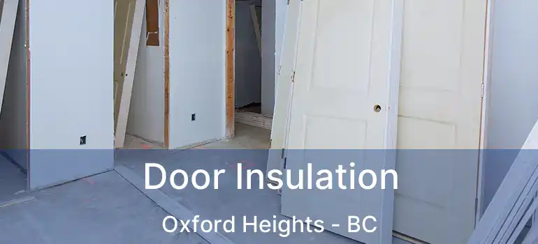 Door Insulation Oxford Heights - BC