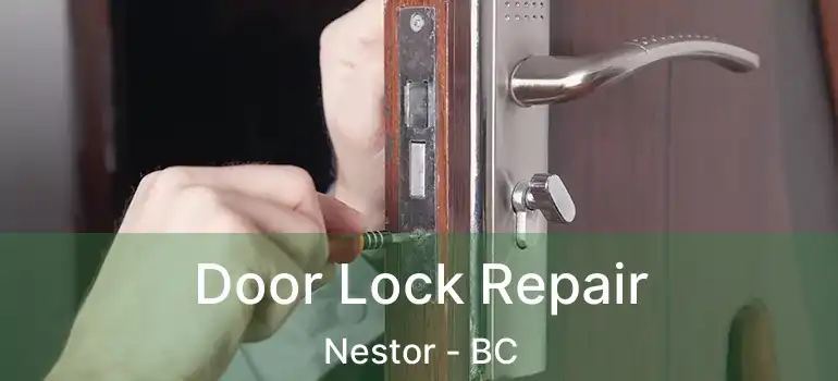 Door Lock Repair Nestor - BC