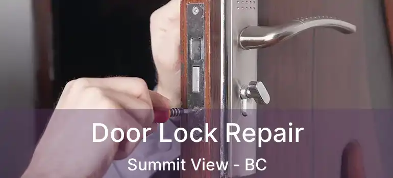 Door Lock Repair Summit View - BC