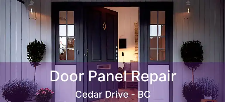 Door Panel Repair Cedar Drive - BC