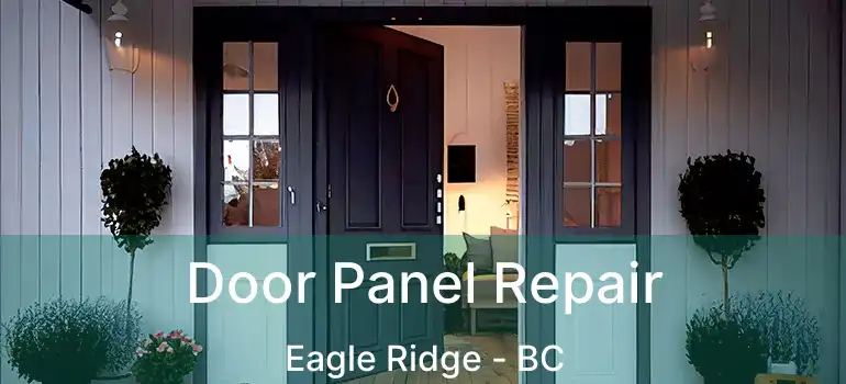 Door Panel Repair Eagle Ridge - BC