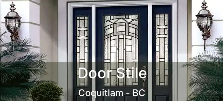 Door Stile Coquitlam - BC