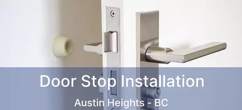 Door Stop Installation Austin Heights - BC