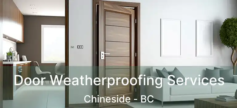 Door Weatherproofing Services Chineside - BC