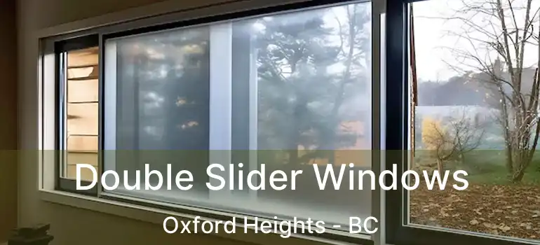Double Slider Windows Oxford Heights - BC