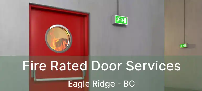 Fire Rated Door Services Eagle Ridge - BC