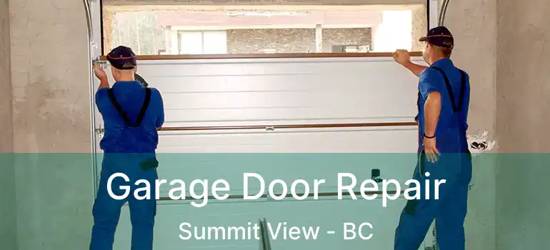 Garage Door Repair Summit View - BC