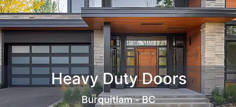 Heavy Duty Doors Burquitlam - BC