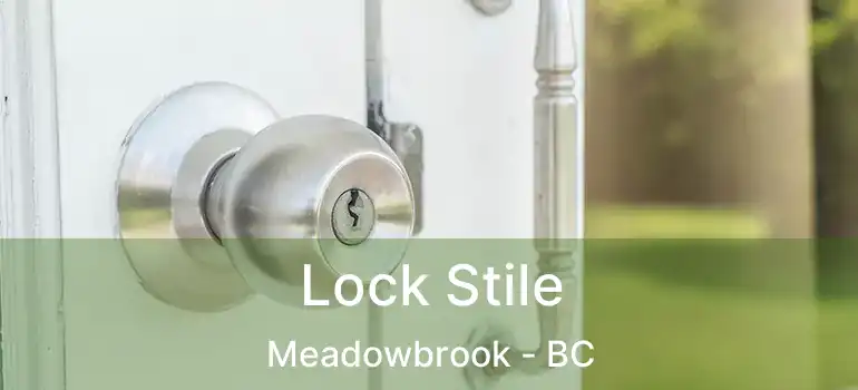 Lock Stile Meadowbrook - BC