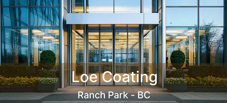 Loe Coating Ranch Park - BC
