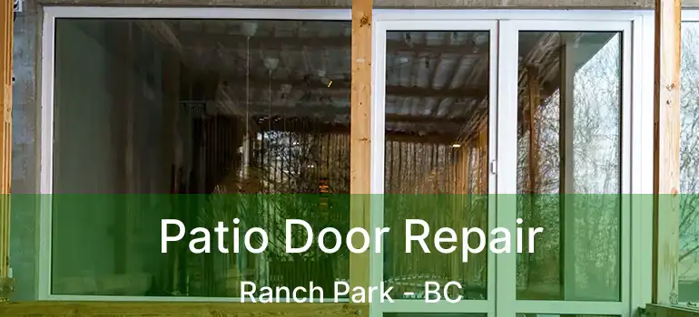 Patio Door Repair Ranch Park - BC