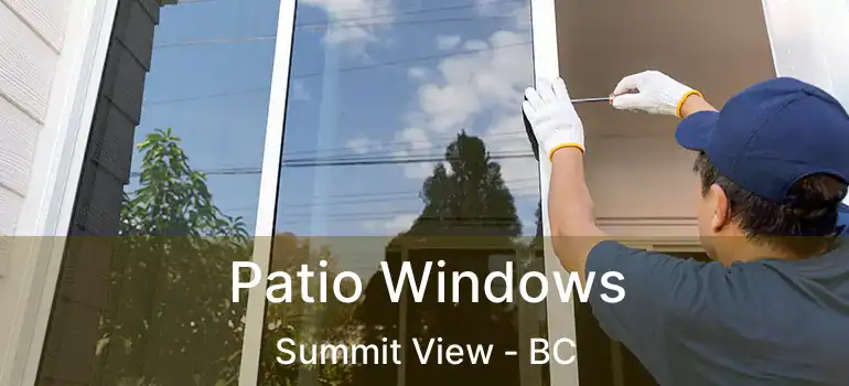 Patio Windows Summit View - BC