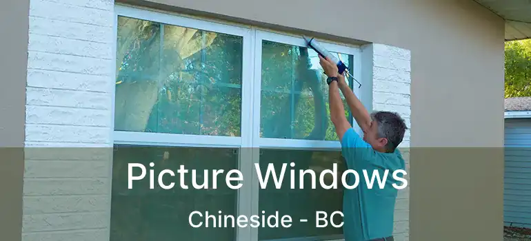 Picture Windows Chineside - BC