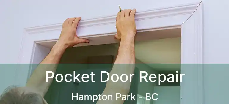 Pocket Door Repair Hampton Park - BC