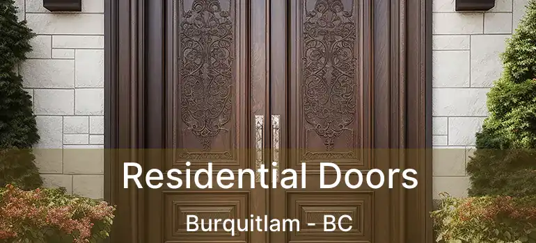 Residential Doors Burquitlam - BC