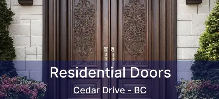 Residential Doors Cedar Drive - BC
