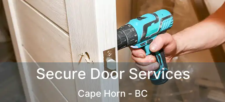Secure Door Services Cape Horn - BC