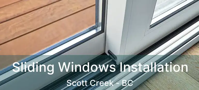 Sliding Windows Installation Scott Creek - BC