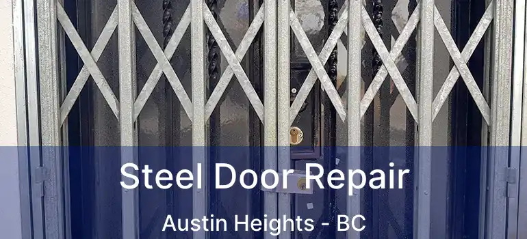Steel Door Repair Austin Heights - BC