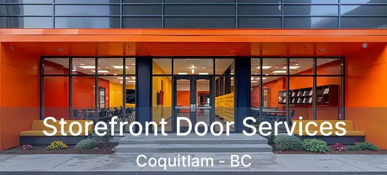 Storefront Door Services Coquitlam - BC