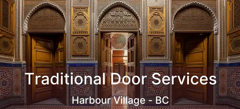 Traditional Door Services Harbour Village - BC